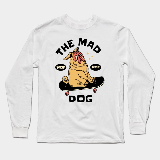 The mad dog Long Sleeve T-Shirt by Mobyyshop